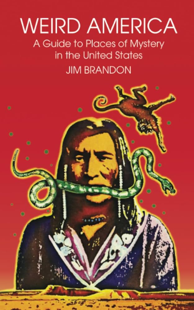洋書 WEIRD AMERICA by Brandon Weird America: A Guide to Places of Mystery in the United